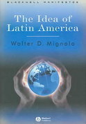 The Idea of Latin America by Walter D. Mignolo
