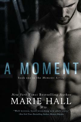 A Moment: Moments Series by Marie Hall