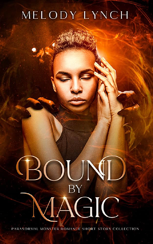 Bound By Magic by Melody Lynch