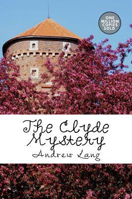 The Clyde Mystery by Andrew Lang