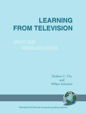 Learning from Television: What the Research Says (PB) by Godwin C. Chu