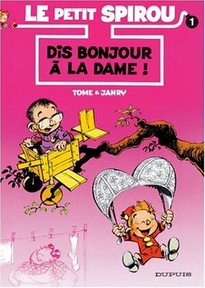 Le petit Spirou Tome 1 : Dis bonjour à la dame ! by Janry, Tome