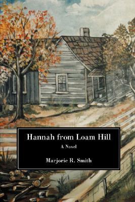 Hannah from Loam Hill by Marjorie R. Smith