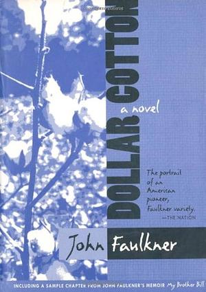 Dollar Cotton by John Faulkner