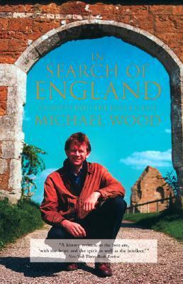 In Search of England: Journeys into the English Past by Michael Wood