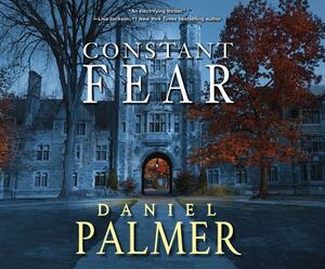 Constant Fear by Daniel Palmer