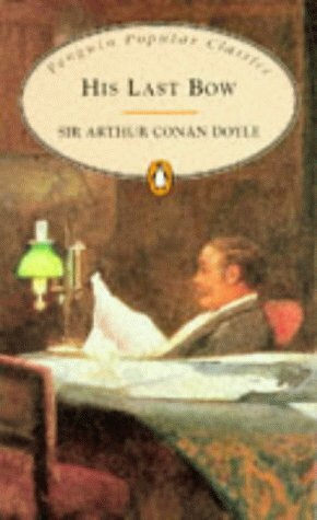 His Last Bow by Arthur Conan Doyle