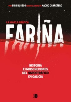 Fariña. La novela gráfica by Nacho Carretero, Luis Bustos