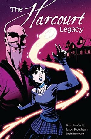 The Harcourt Legacy Vol. 1 by Josh Burcham, Brendan Cahill, Jason Federhenn