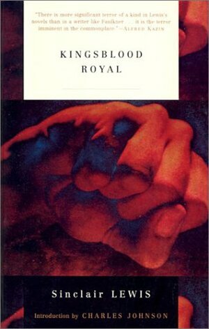 Kingsblood Royal by Sinclair Lewis