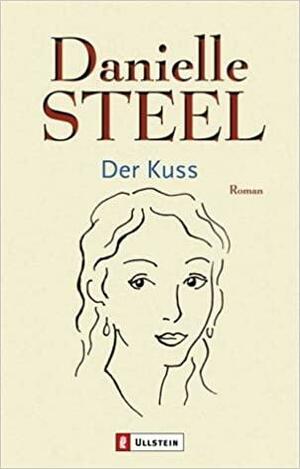 Der Kuss by Danielle Steel