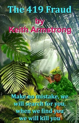 The 419 Fraud by Keith Armstrong