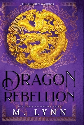 Dragon Rebellion by M. Lynn