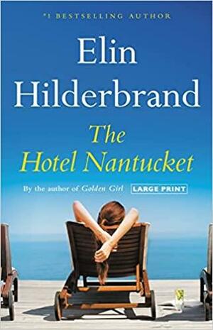 The Hotel Nantucket by Elin Hilderbrand