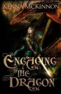 Engaging The Dragon by Kenna McKinnon