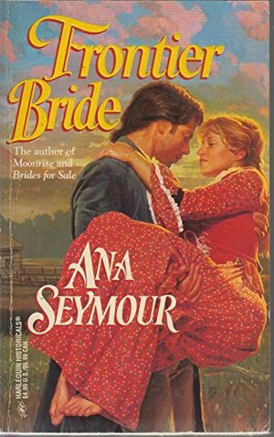 Frontier Bride by Ana Seymour