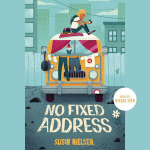 No Fixed Address by Susin Nielsen