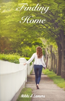 Finding Home by Nikki a. Lamers