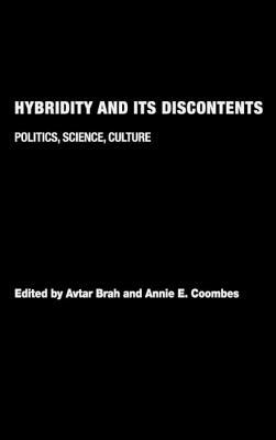 Hybridity and its Discontents: Politics, Science, Culture by 