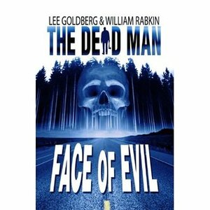 Face of Evil by Lee Goldberg, William Rabkin