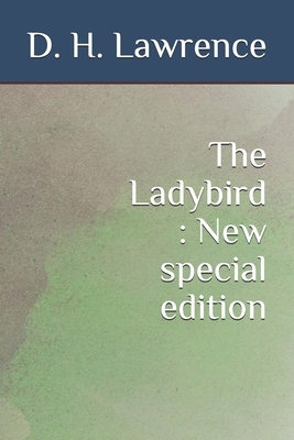 The Ladybird: New special edition by D.H. Lawrence