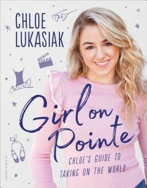 Girl on Pointe by Nancy Ohlin, Chloe Lukasiak
