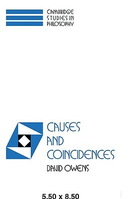 Causes and Coincidences by David Owens