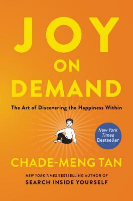 Joy on Demand by Chade-Meng Tan