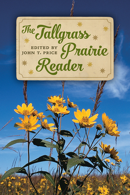 The Tallgrass Prairie Reader by 