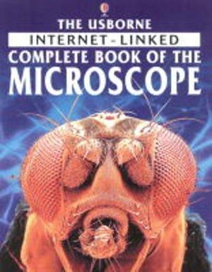 Usborne Complete Book of the Microscope by Kirsteen Rogers, Kirsteen Rogers