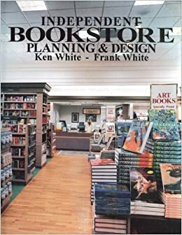 Independent Bookstore Planning & Design by Ken White, St. Francis Press