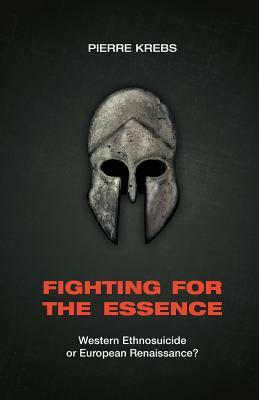 Fighting for the Essence by Pierre Krebs