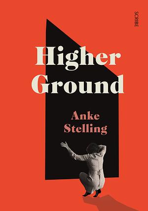 Higher Ground by Anke Stelling