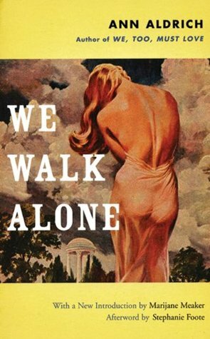 We Walk Alone by Stephanie Foote, Marijane Meaker, Ann Aldrich