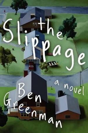 The Slippage by Ben Greenman
