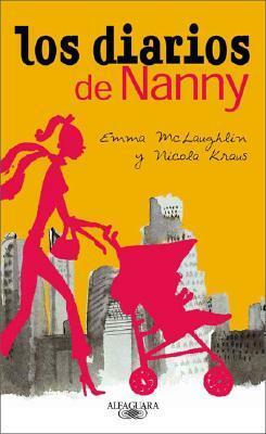 Los diarios de Nanny by Emma McLaughlin, Nicola Kraus