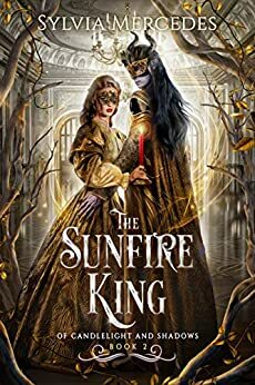 The Sunfire King by Sylvia Mercedes