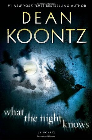 What the Night Knows by Dean Koontz