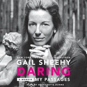 Daring: My Passages by Gail Sheehy