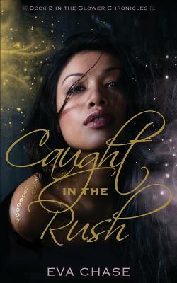 Caught in the Rush by Eva Chase