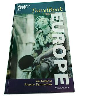 AAA Europe TravelBook: The Guide to Premier Destinations by Des Hannigan