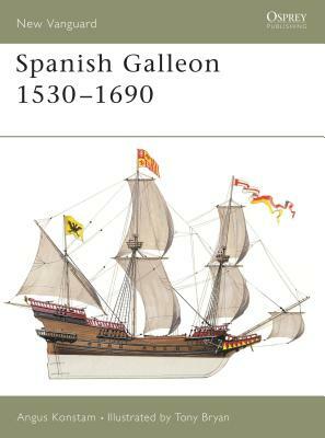 Spanish Galleon 1530-1690 by Angus Konstam