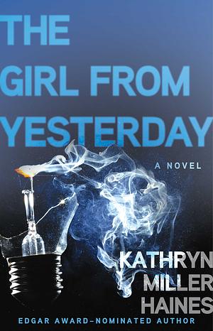 The Girl From Yesterday by Kathryn Miller Haines