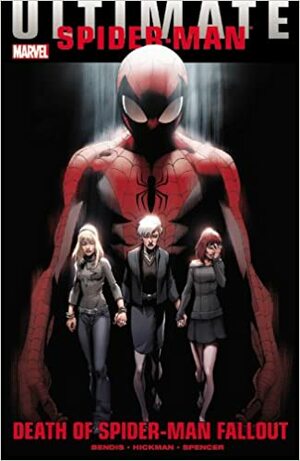 Ultimate Comics Spider-Man: Death of Spider-Man Fallout by Mark Bagley, Jonathan Hickman, Nick Spencer, Sara Pichelli, Brian Michael Bendis