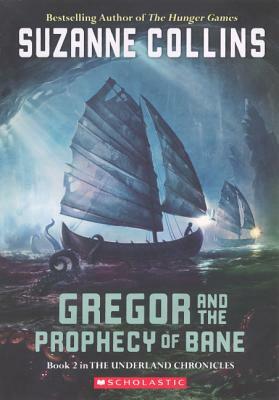 Gregor and the Prophecy of Bane by Suzanne Collins