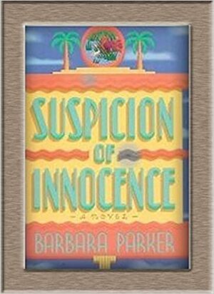 Suspicion Of Innocence by Barbara Parker