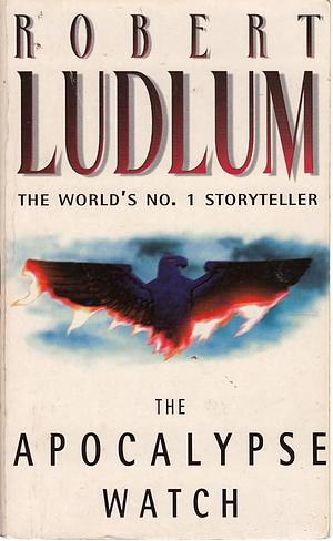 THE APOCALYPSE WATCH by Robert Ludlum, Robert Ludlum