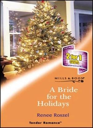 A Bride for the Holidays by Renee Roszel