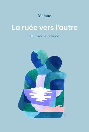 La Ruée vers l'autre by Mafane