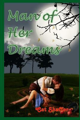 Man of Her Dreams by Cat Shaffer